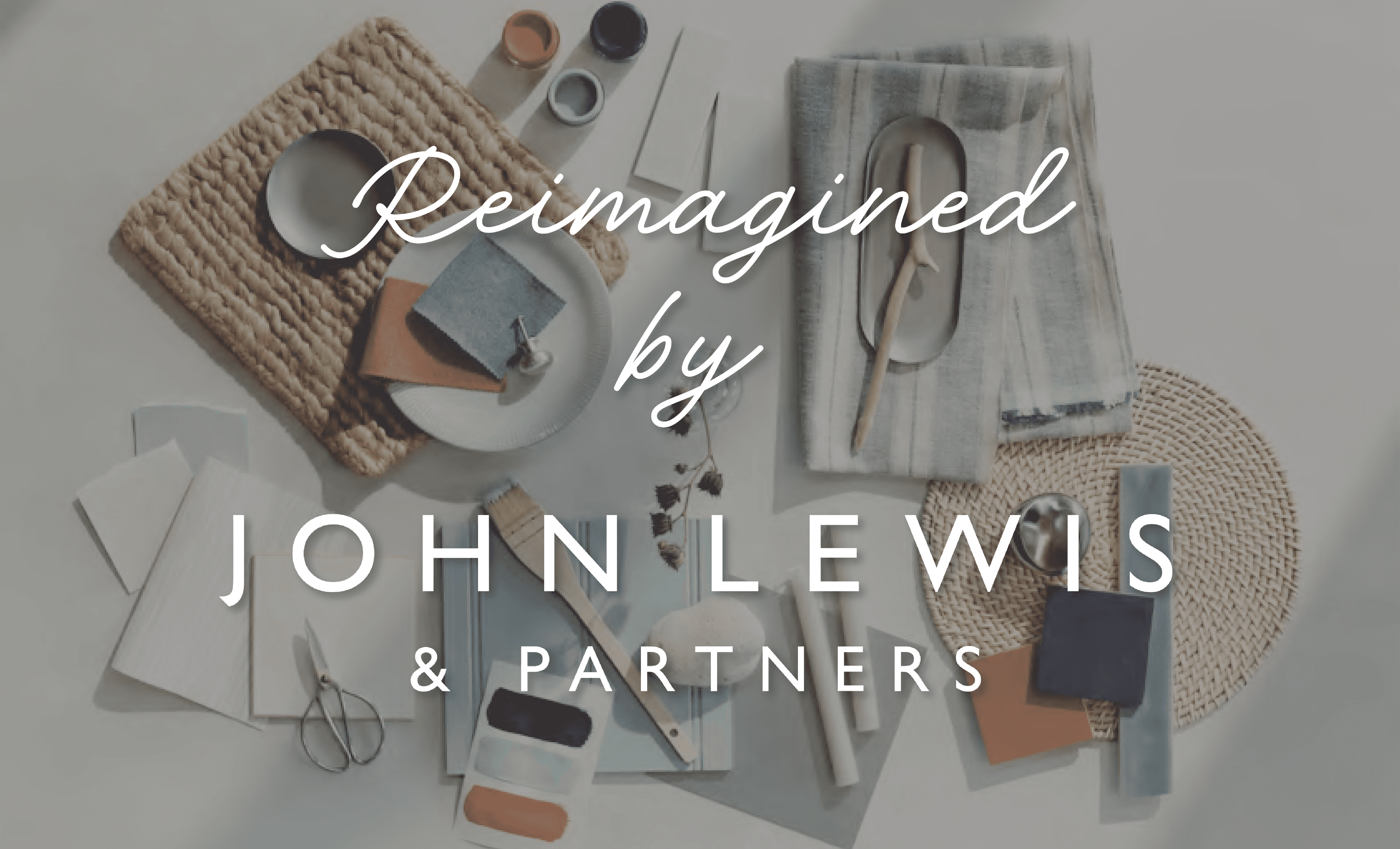 Reimagined by John Lewis & Partners